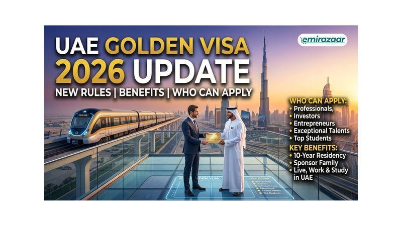 UAE Golden Visa 2026: New Rules, Benefits & How to Apply